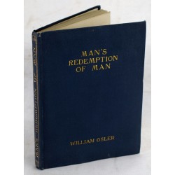 Man's Redemption of Man: An Address Delivered at the University of Edinburgh in July, 1910